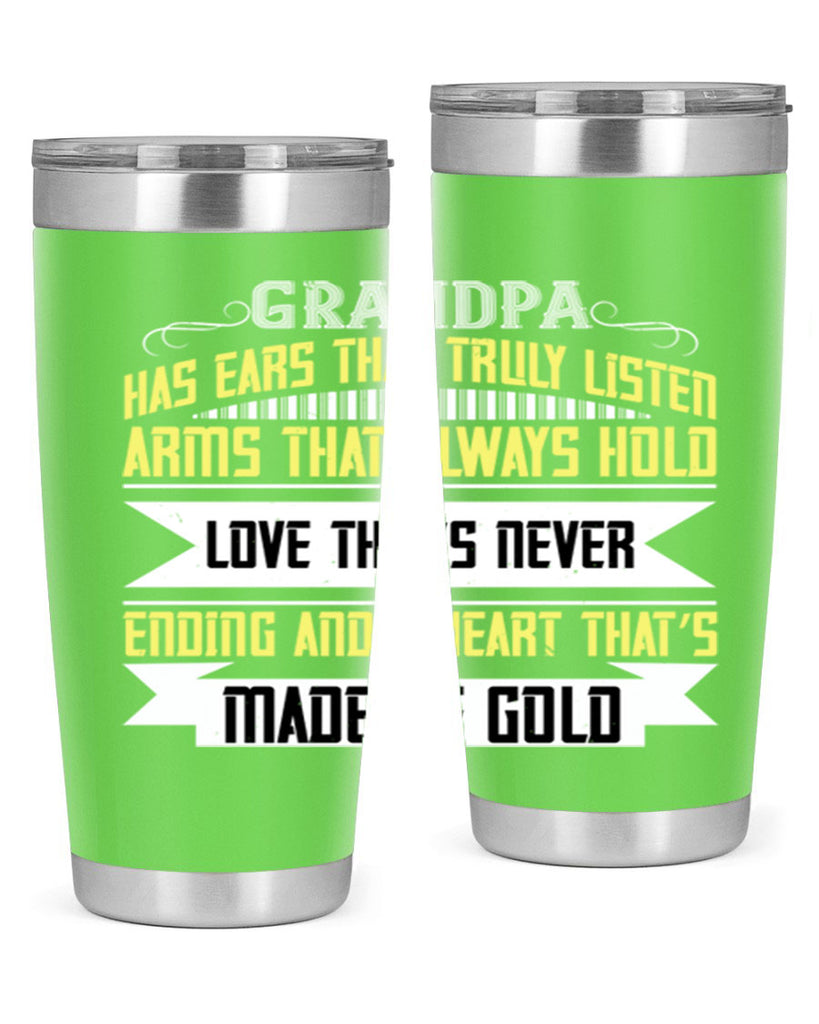 Grandpa has ears that truly listen 120#- grandpa - papa- Tumbler