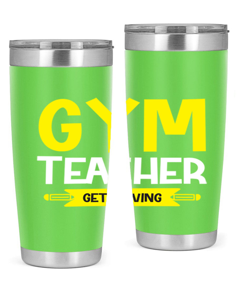 Gym Teacher get Moving Style 116#- teacher- tumbler