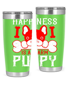 Happiness is a warm puppy Style 203#- dog- Tumbler