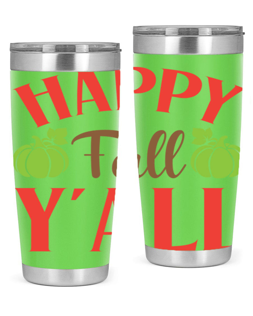 Happy Fall Y all 223#- fall- Tumbler