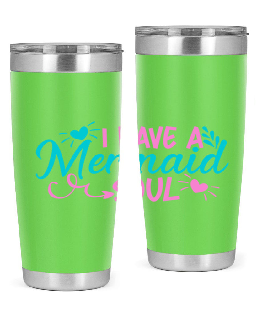 I Have A Mermaid Soul 210#- mermaid- Tumbler