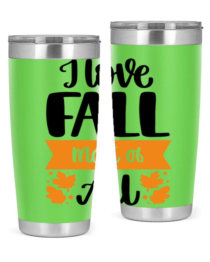 I Love Fall Most Of All 498#- fall- Tumbler