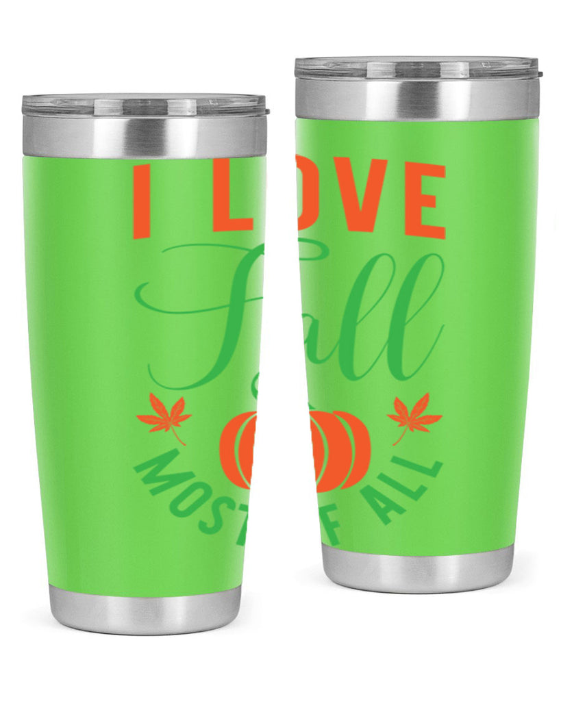 I Love Fall Most of All 331#- fall- Tumbler