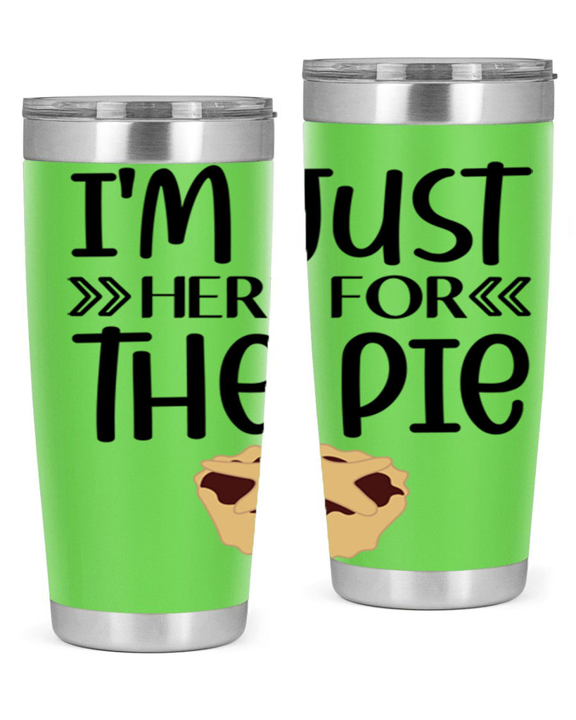 I m Just Here For The Pie 339#- fall- Tumbler