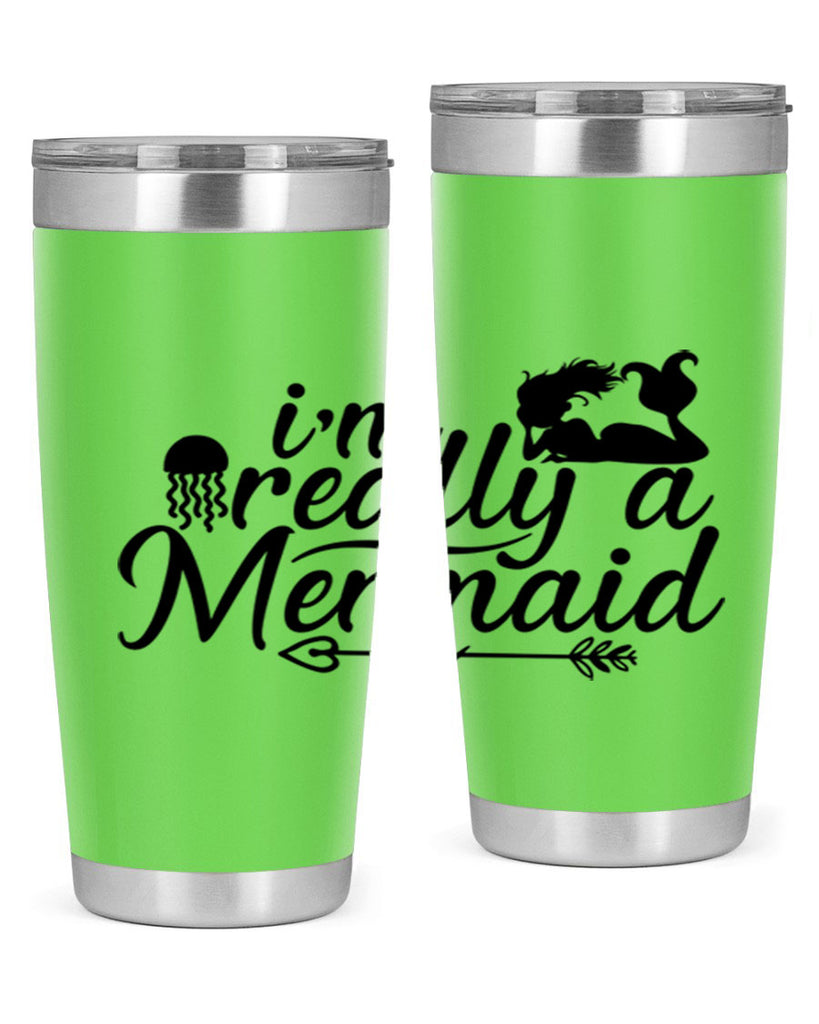 I m Really A Mermaid 213#- mermaid- Tumbler