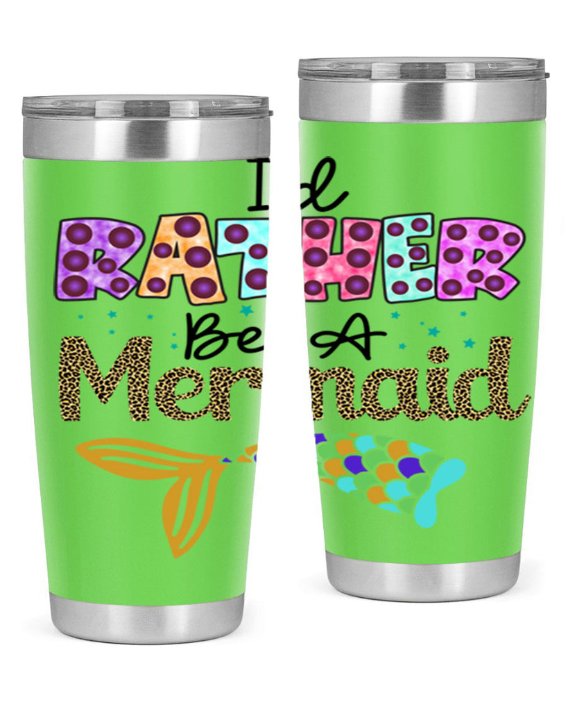 Id Rather Be A Mermaid 241#- mermaid- Tumbler