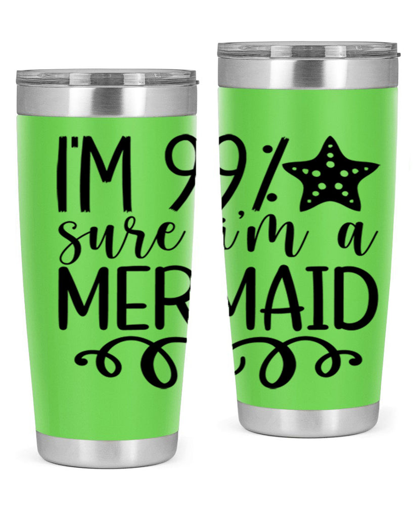 Im Sure Im A 251#- mermaid- Tumbler