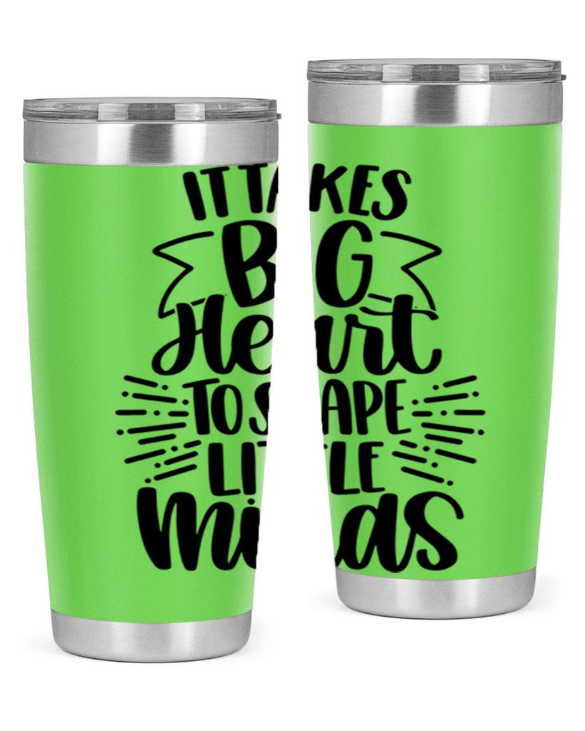 It Takes Big Heart To Shape Style 70#- teacher- tumbler