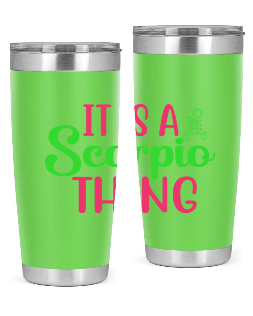 It is a scorpio thing 258#- zodiac- Tumbler