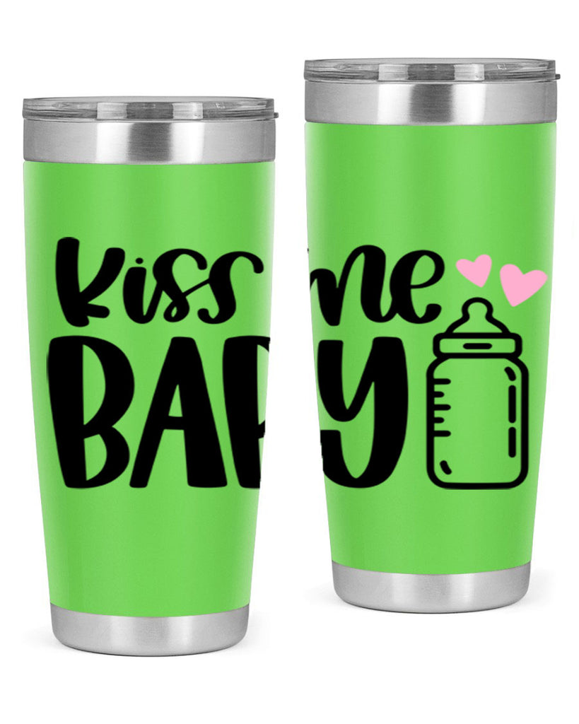 Kiss Me Baby Style 74#- baby- tumbler