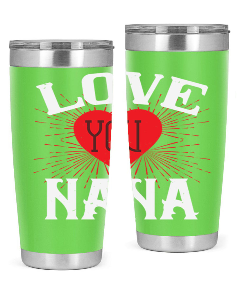 LOVE YOU NANA 16#- grandma - nana- Tumbler