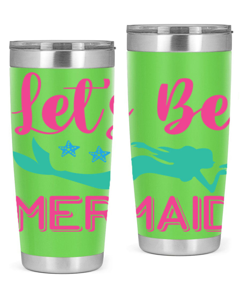 Lets Be Mermaid Design 293#- mermaid- Tumbler