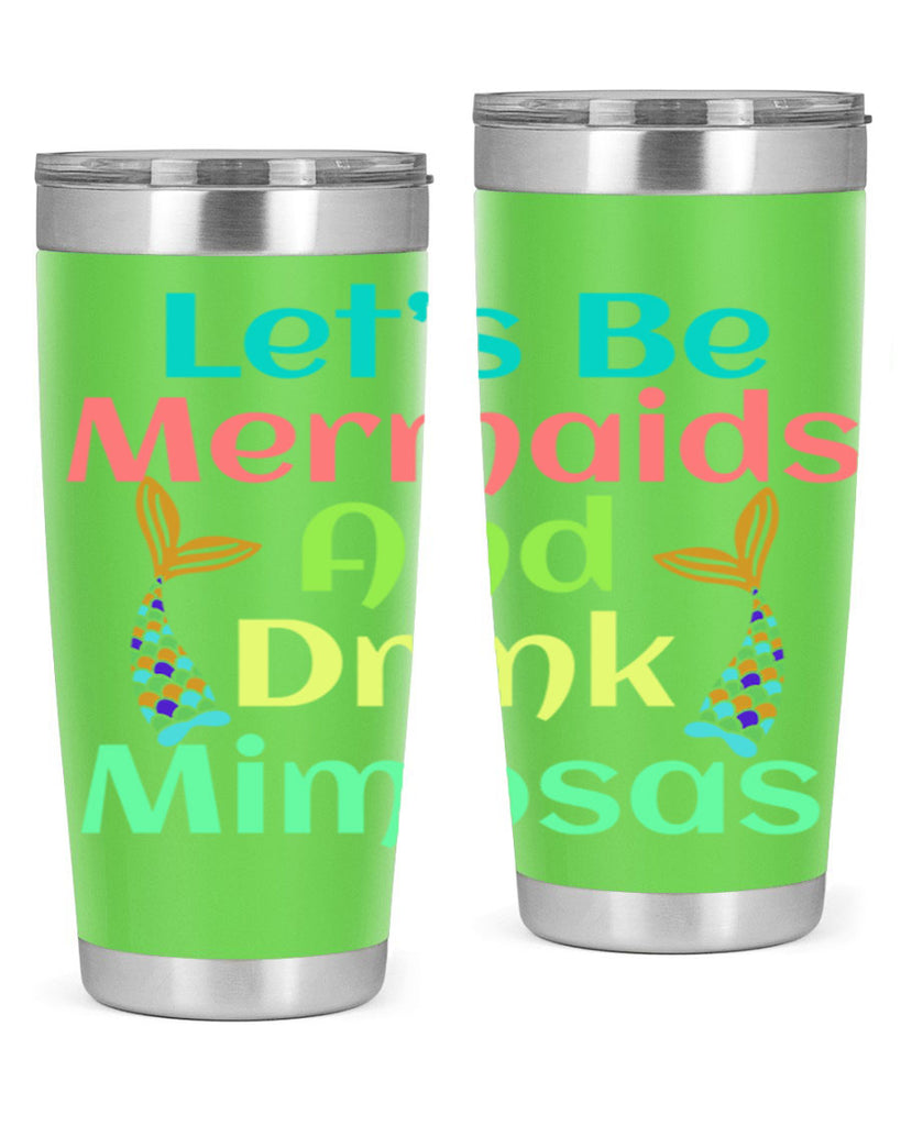 Lets Be Mermaids And Drink 296#- mermaid- Tumbler