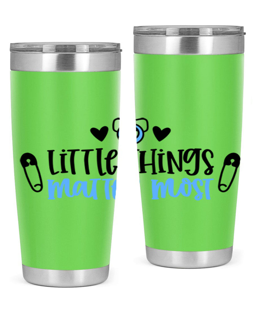 Little Things Matter Most Style 54#- baby- tumbler