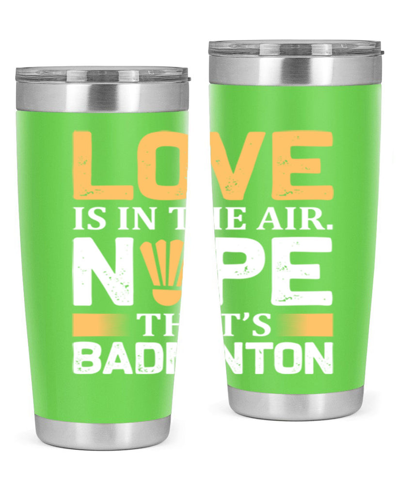 Love 705#- badminton- Tumbler