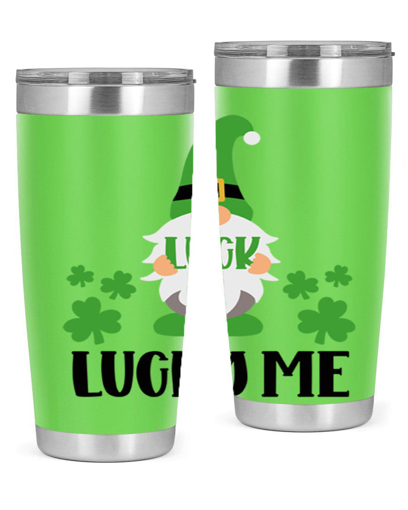 Luck Lucky Me Style 61#- St Patricks Day- Tumbler