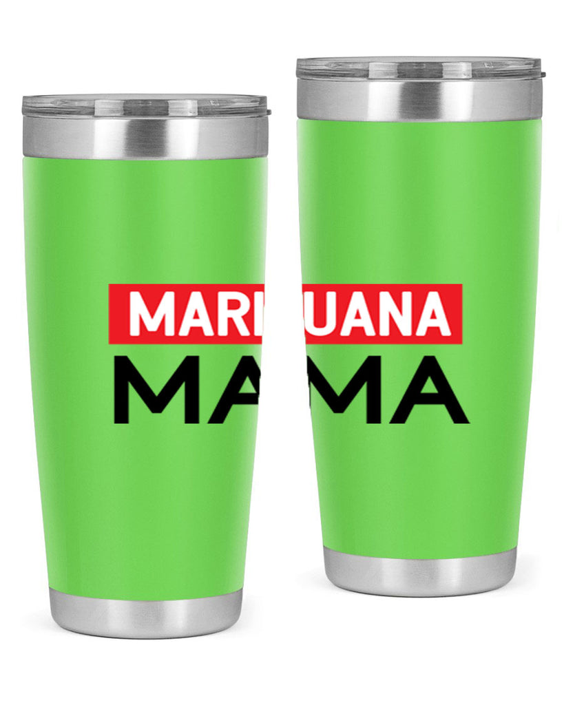 Marijuana Mama 207#- marijuana- Tumbler