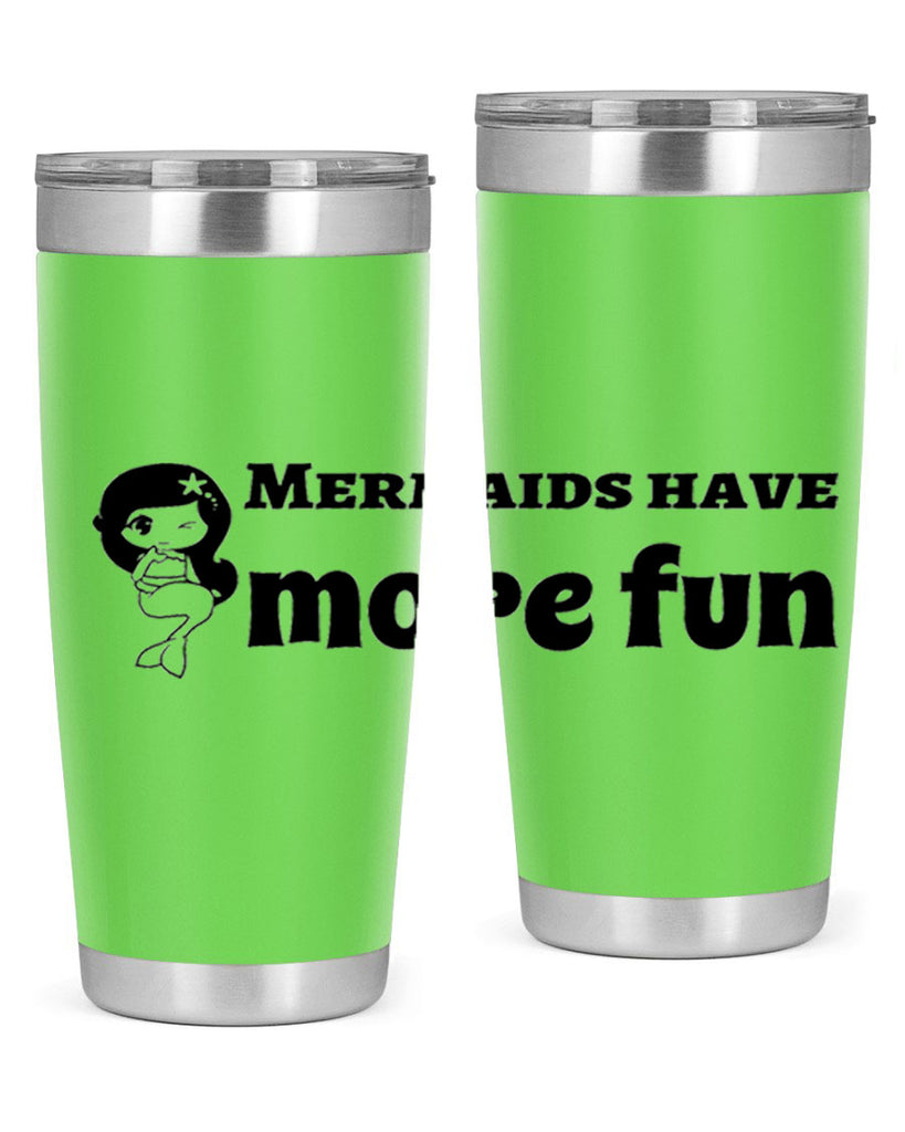 Mermaids have more fun 490#- mermaid- Tumbler