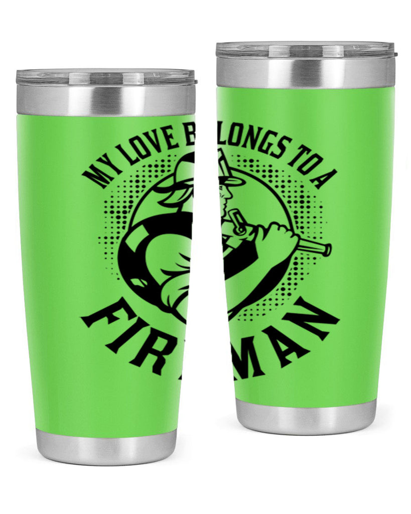My love belongs Style 50#- fire fighter- tumbler