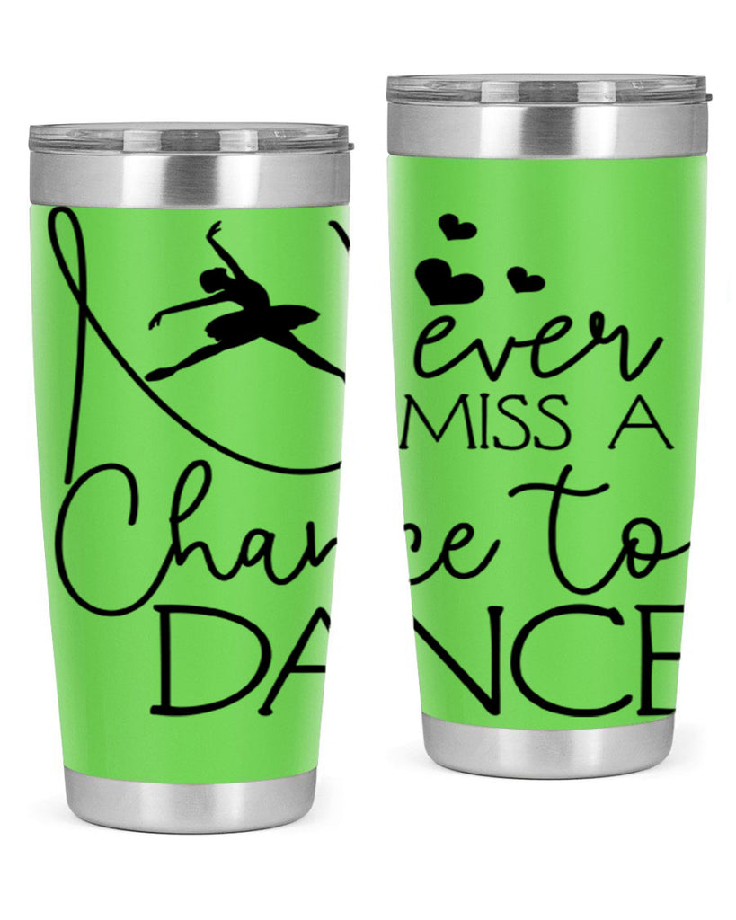 Never Miss a Chance to Dance 62#- ballet- Tumbler