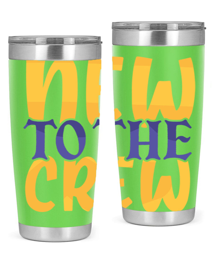 New To the Crew Style 216#- baby- tumbler