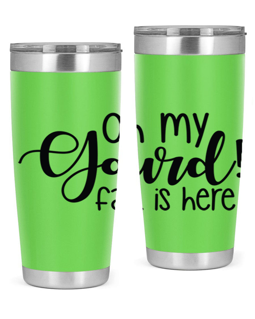 Oh My Gourd Fall Is Here 455#- fall- Tumbler