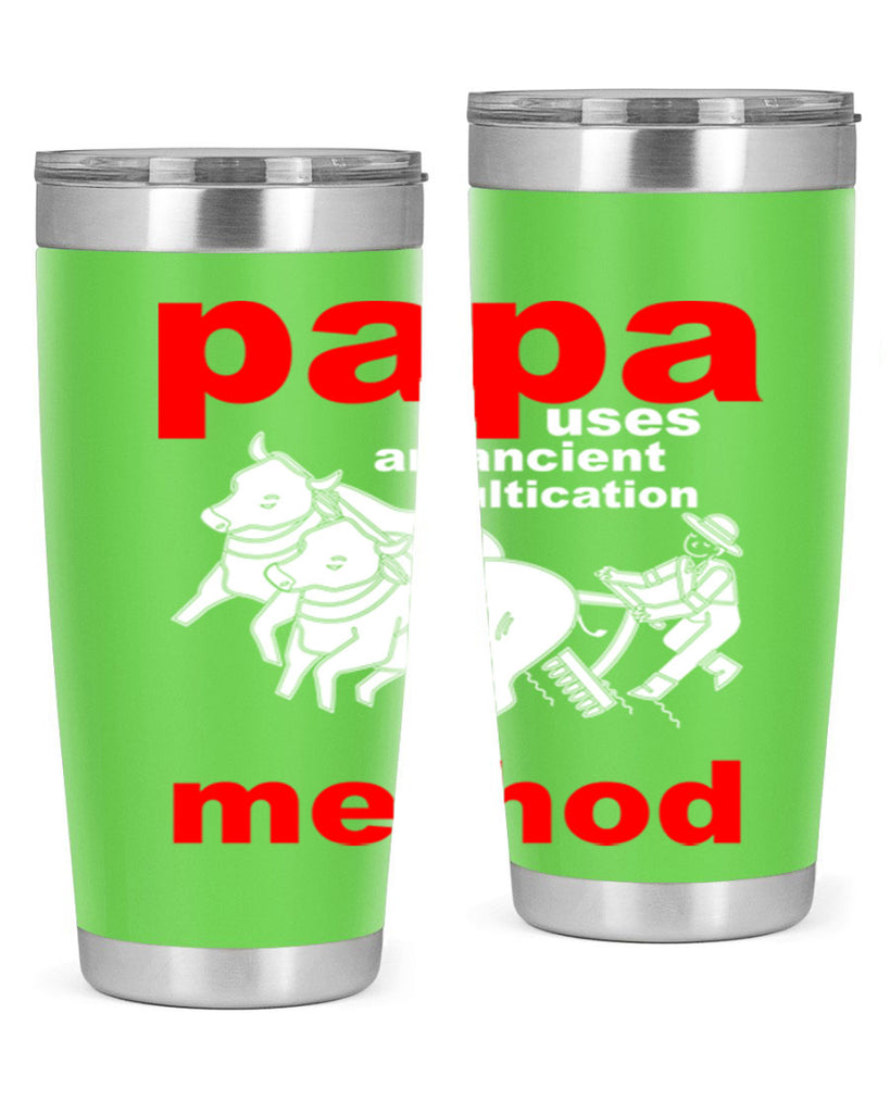 PAPA USES an ancient 113#- grandpa - papa- Tumbler