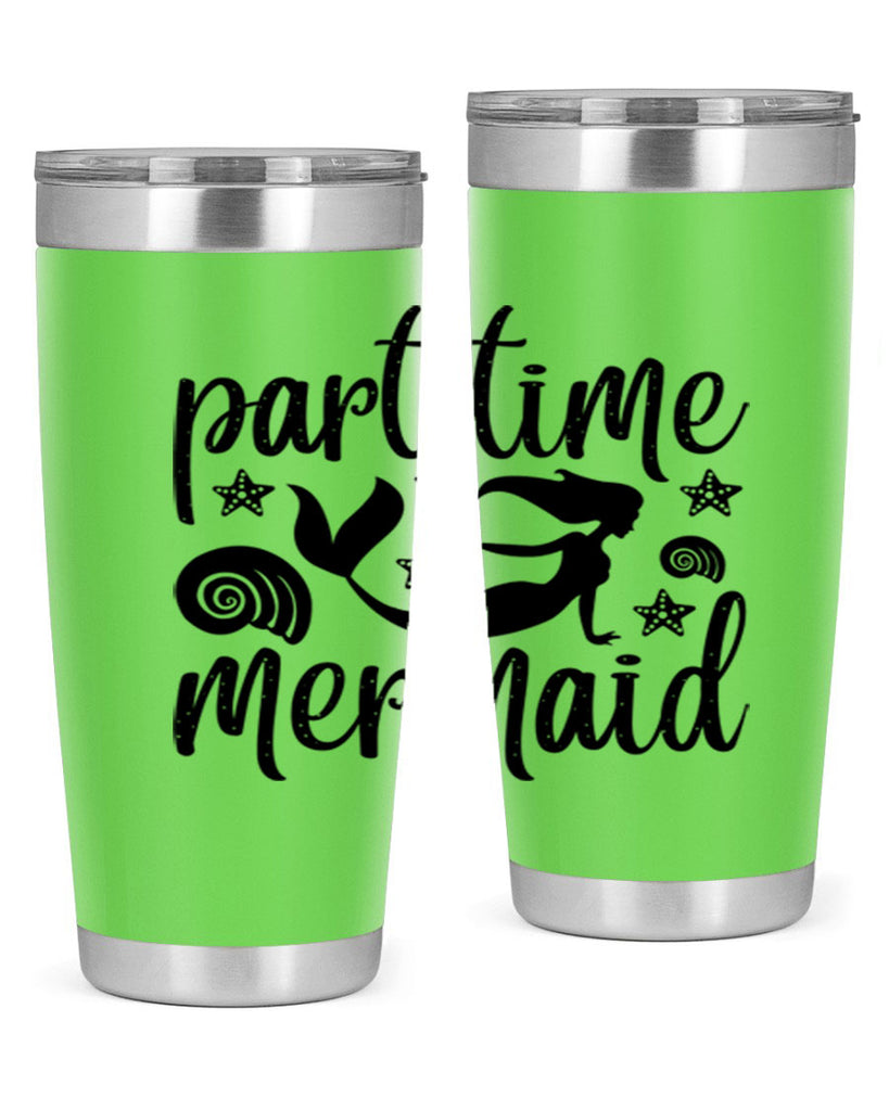 Part time mermaid design 536#- mermaid- Tumbler