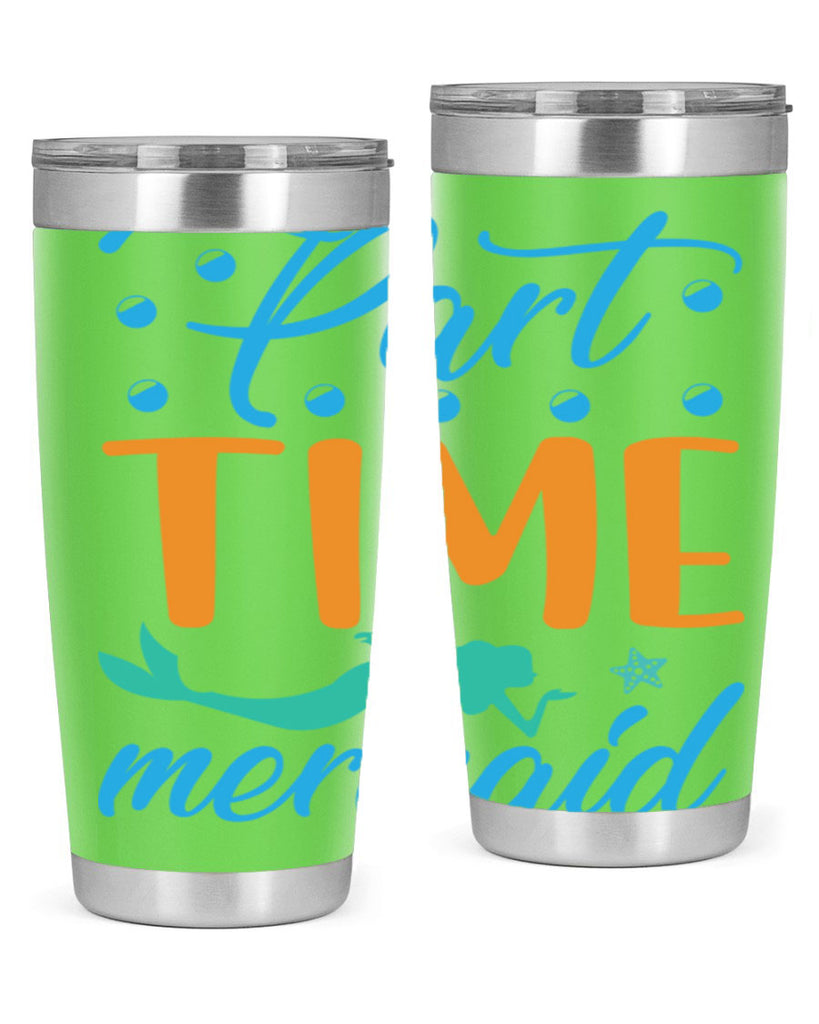 PartTime Mermaid Design 537#- mermaid- Tumbler