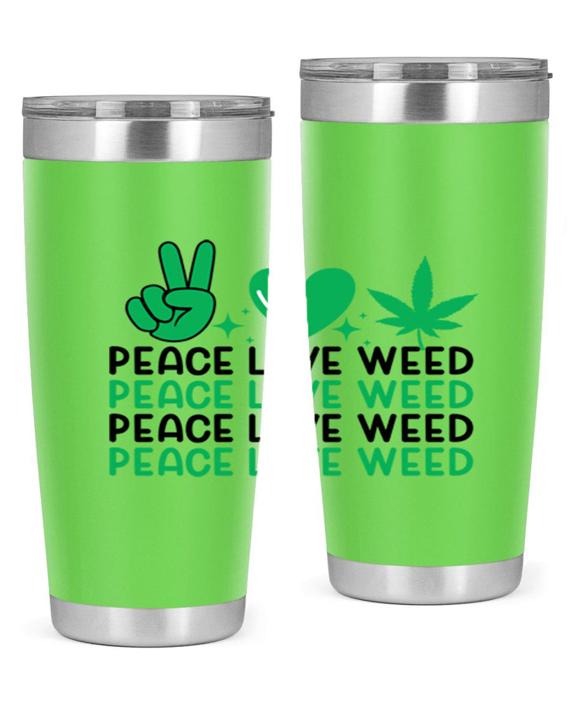 Peace Love Weed 219#- marijuana- Tumbler