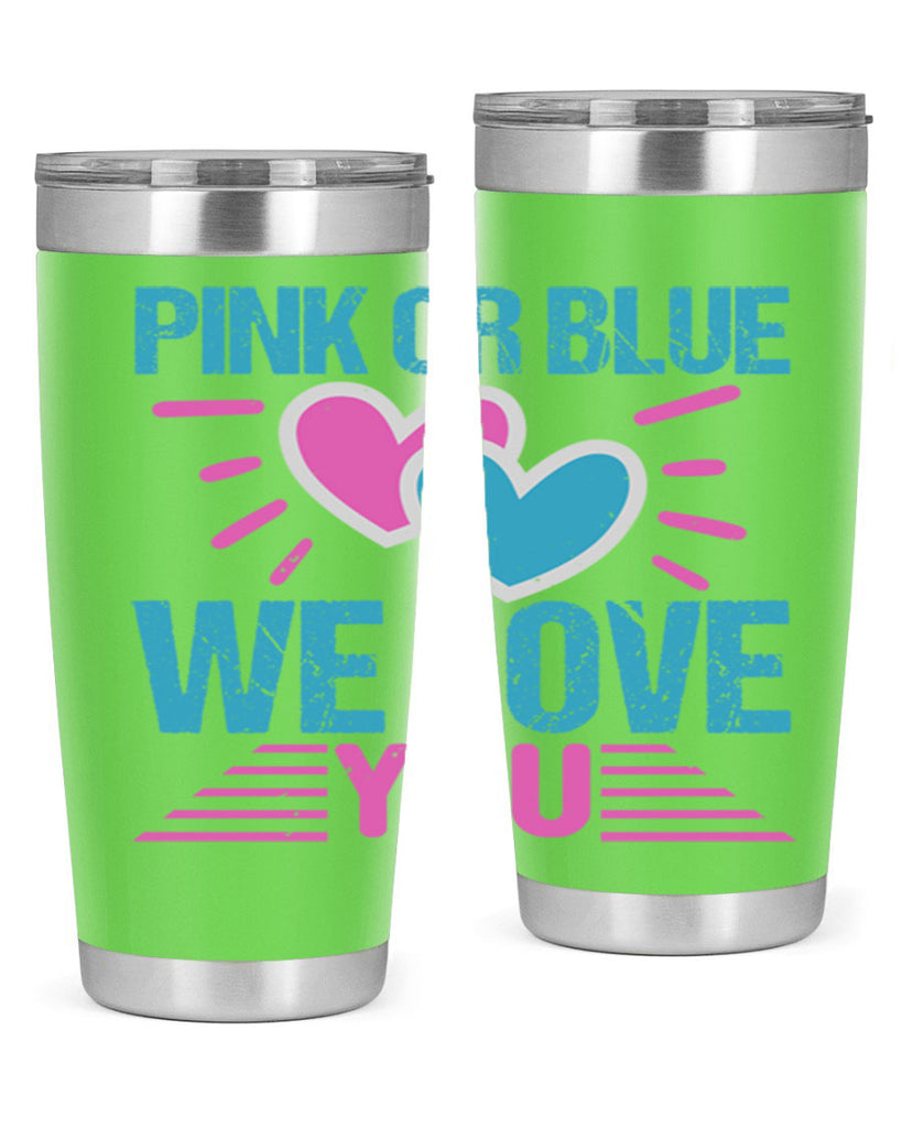 Pink or Blue we love you Style 177#- baby- tumbler