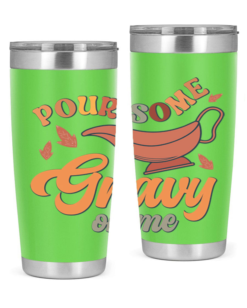 Pour Some Gravy On Me 518#- fall- Tumbler