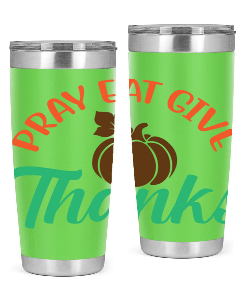 Pray Eat Give Thanks 519#- fall- Tumbler