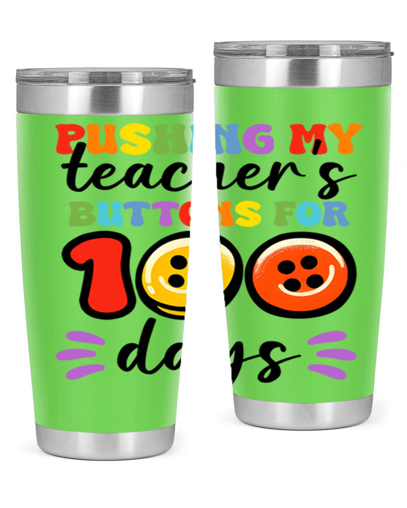 Pushing my Teachers Buttons PNG 55#- 100 days of school- Tumbler