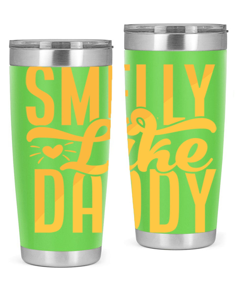 Smelly Like Daddy Style 200#- baby- tumbler