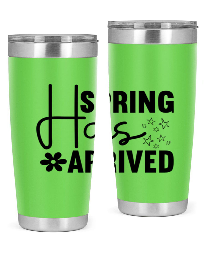 Spring Has Arrived 426#- spring- Tumbler
