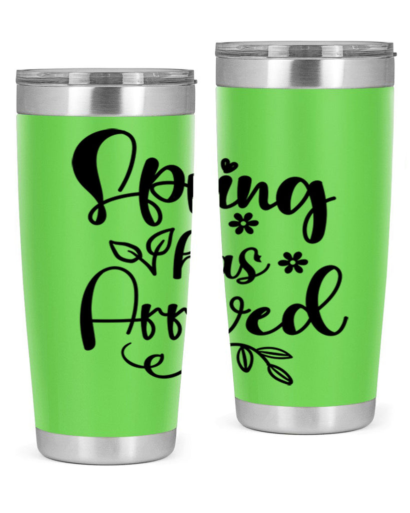 Spring Has Arrived 428#- spring- Tumbler