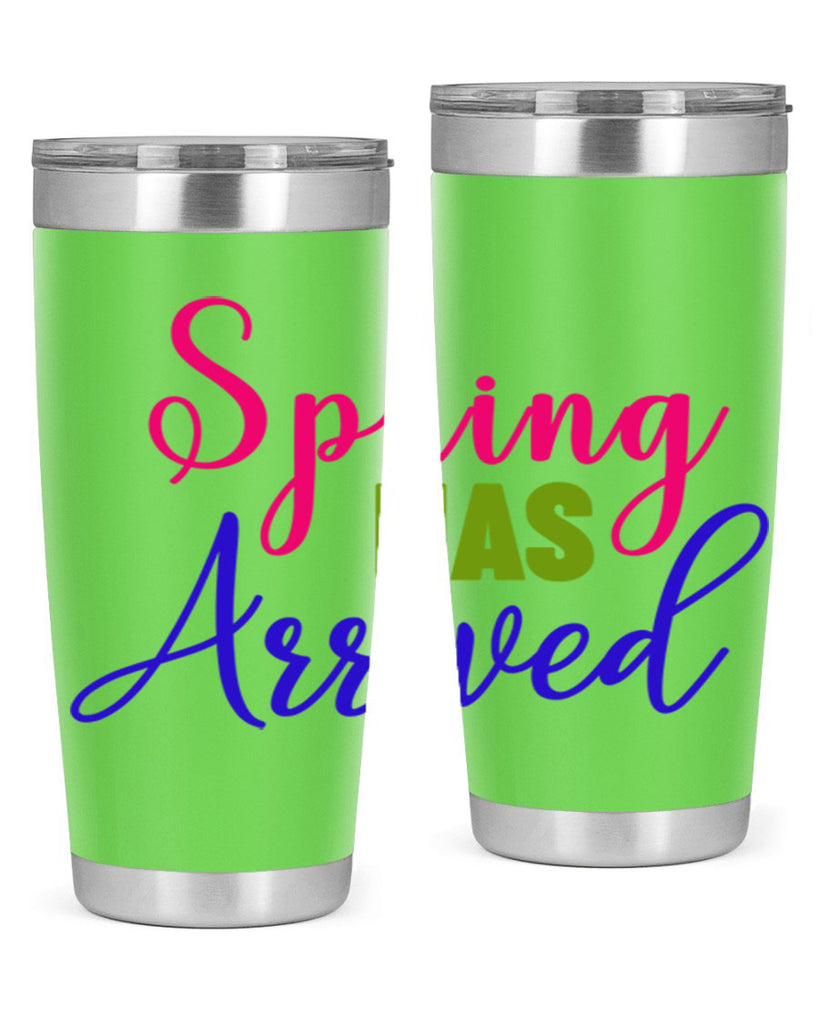 Spring Has Arrived 429#- spring- Tumbler