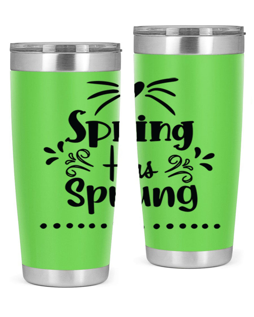 Spring Has Sprung 433#- spring- Tumbler