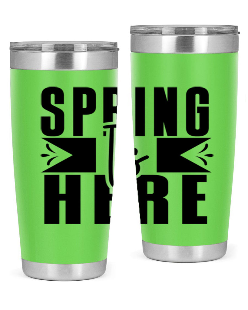 Spring Is Here 452#- spring- Tumbler