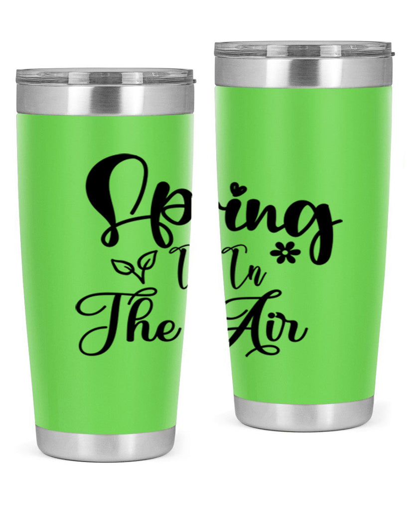 Spring Is In The Air 459#- spring- Tumbler