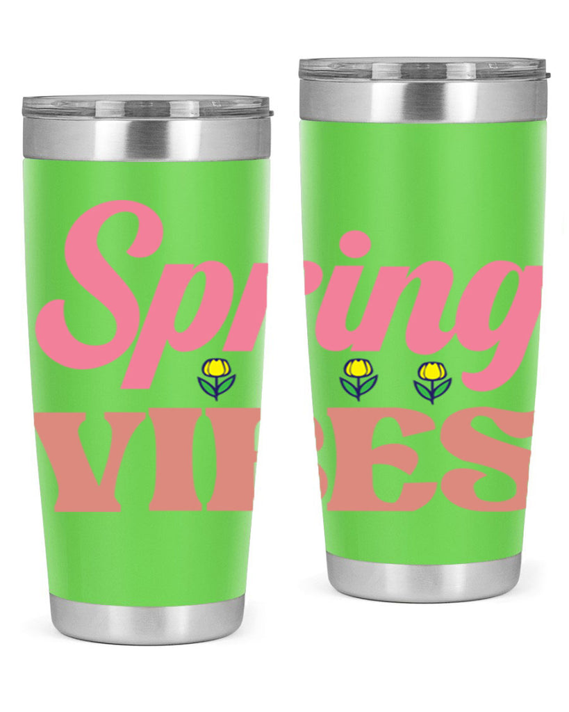 Spring Vibes  520#- spring- Tumbler