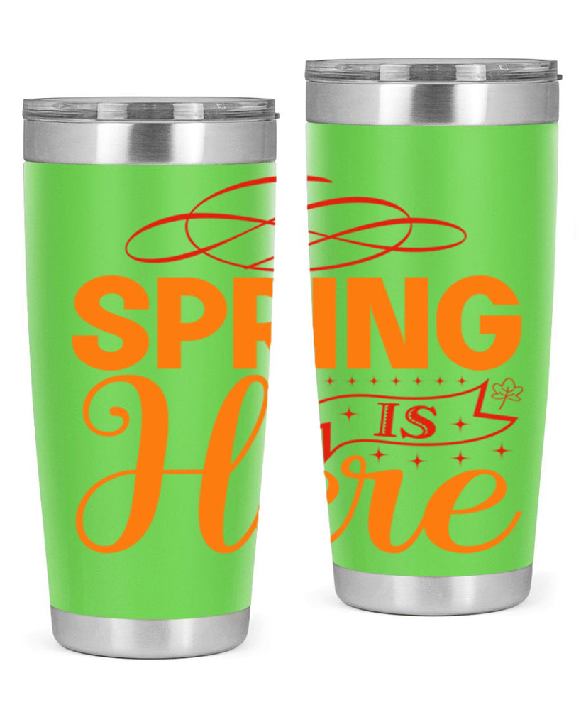 Spring is here 454#- spring- Tumbler