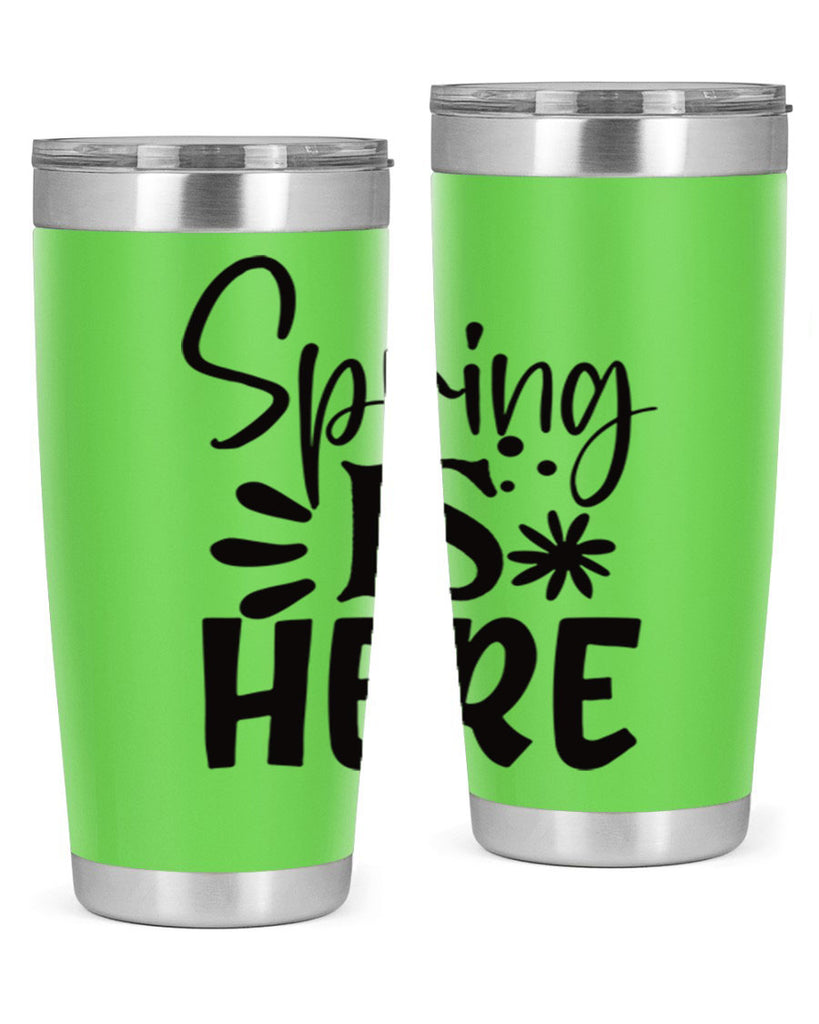 Spring is here 9#- spring- Tumbler