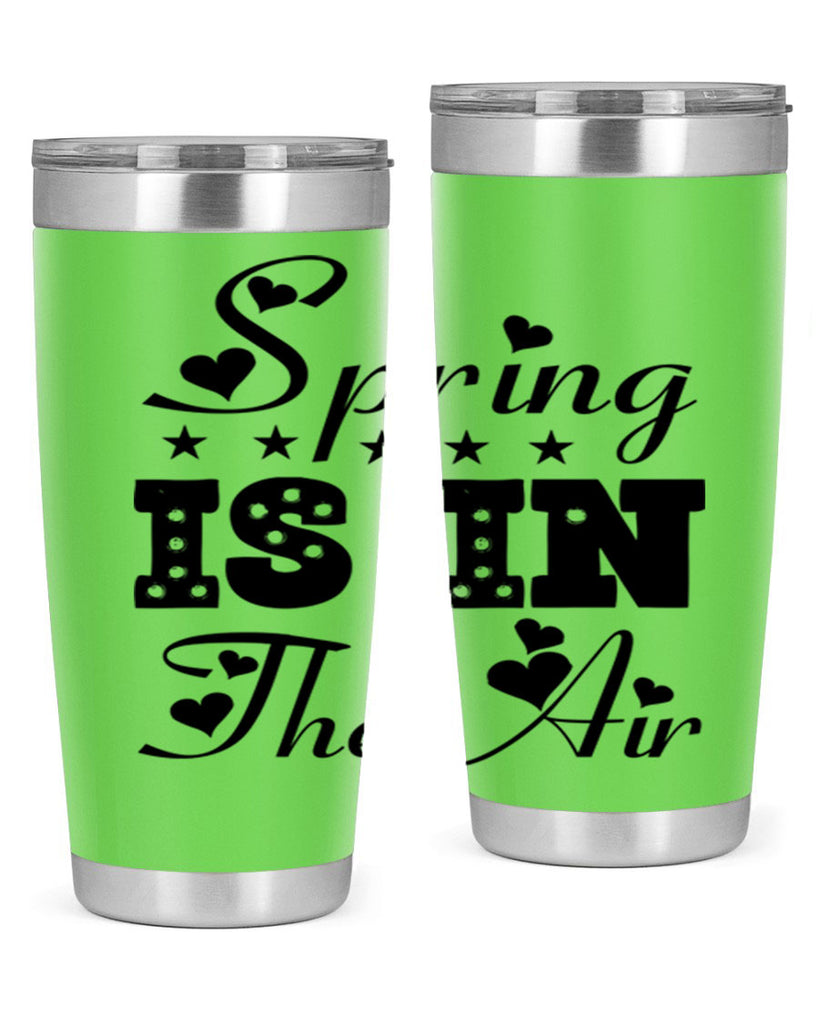 Spring is in the Air 463#- spring- Tumbler