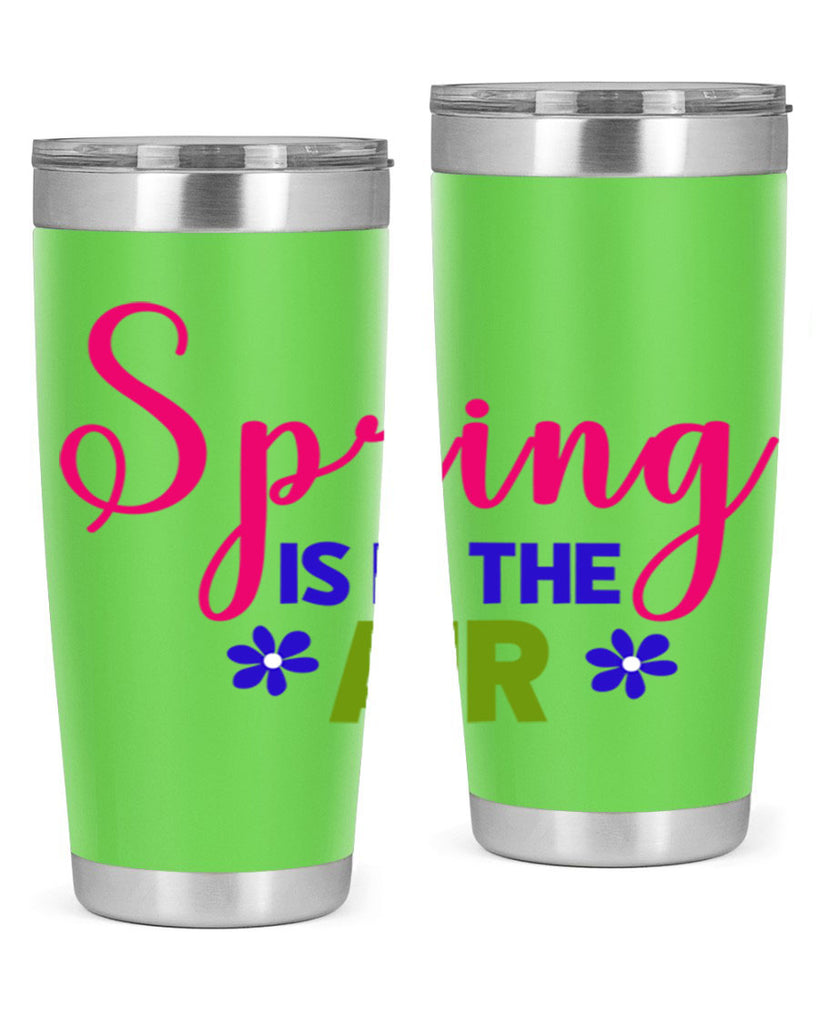Spring is in the Air 468#- spring- Tumbler