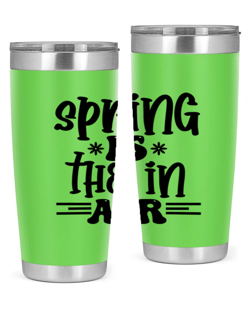Spring is the in air 508#- spring- Tumbler