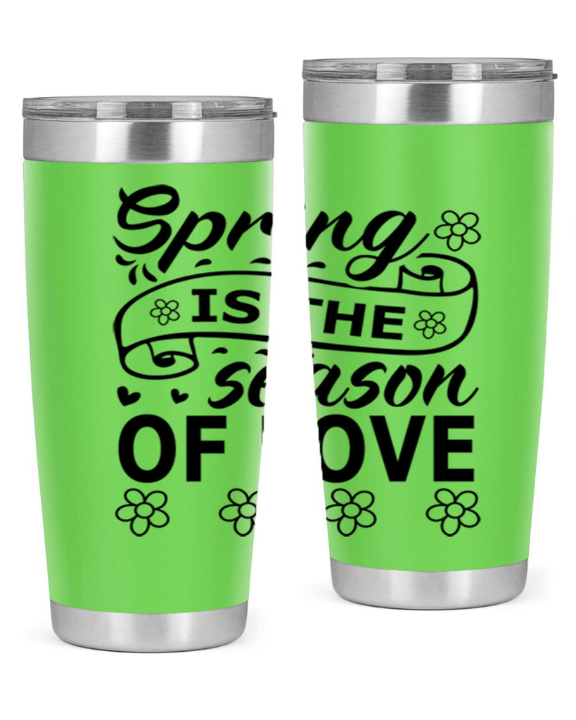 Spring is the season of 510#- spring- Tumbler