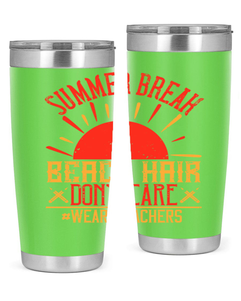 Summer break beach hair don’t care WeAreTeachers Style 19#- teacher- tumbler