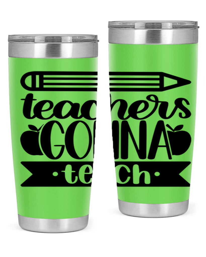 Teachers Gonna Teach Style 44#- teacher- tumbler